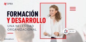 Formación y desarrollo Una necesidad organizacional